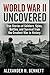 World War II Uncovered: Tru...