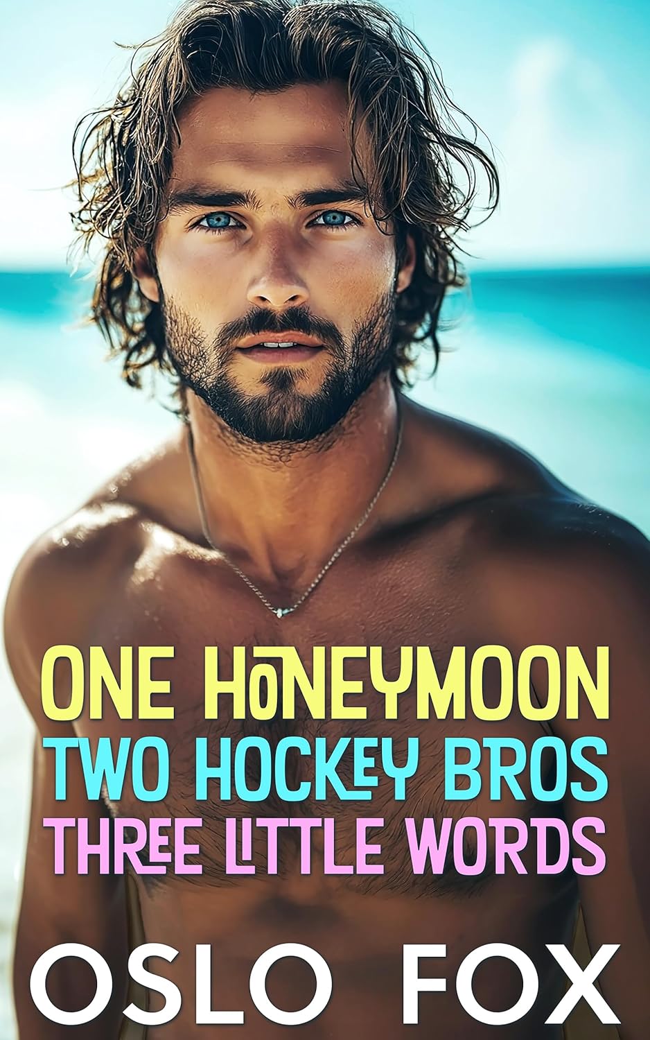 One Honeymoon, Two Hockey Bros, Three Little Words