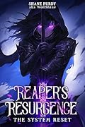 Reaper's Resurgence: A System Reset LitRPG Book 1