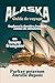 GUIDE DE VOYAGE EN ALASKA 2...