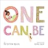 One Can Be by Pat Zietlow Miller