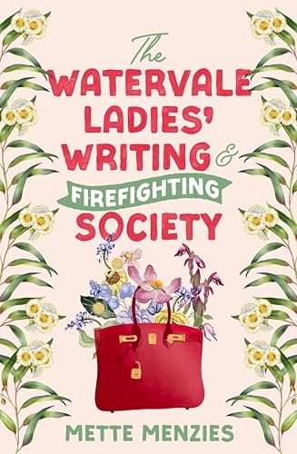 The Watervale Ladies' Writing and Firefighting Society (Kindle Edition)