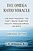 THE OMEGA RATIO MIRACLE: FO...