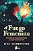 El fuego femenino