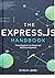 The Express.js Handbook by Peter M. James