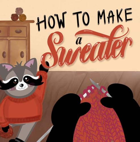 How to Make a Sweater: Children's Picture Book (Kindle Edition)