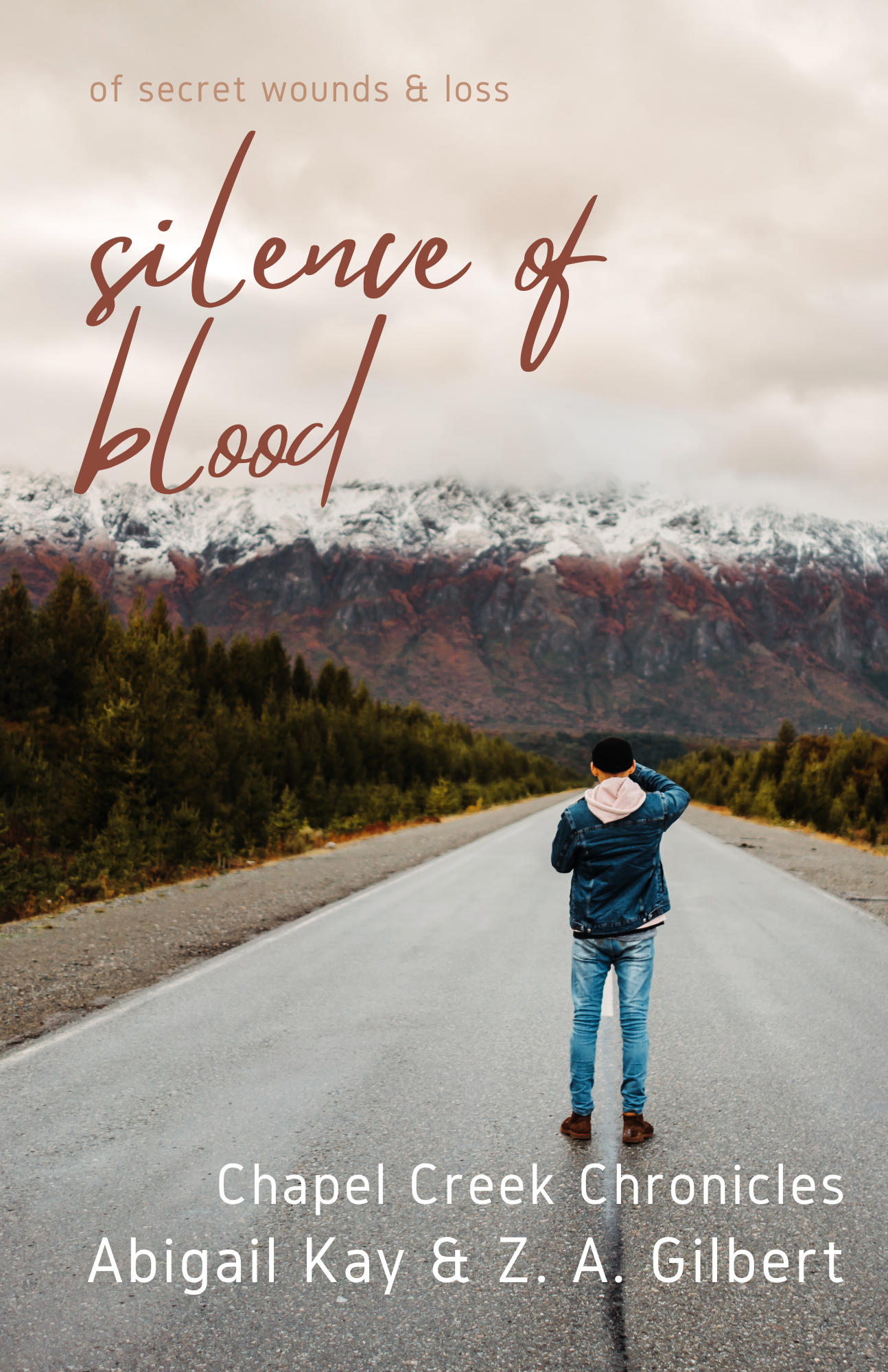 Silence of Blood (Chapel Creek Chronicles, #3): of secret wounds & loss