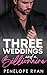 Three Weddings and a Billio...