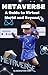 METAVERSE: A GUIDE TO VIRTU...