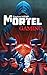 MORTEL GAMING (French Edition)