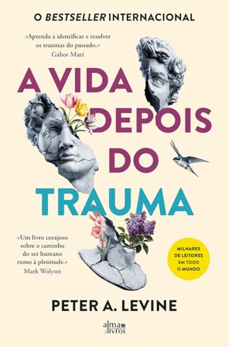 A Vida Depois do Trauma (Portuguese Edition)
