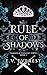 Rule of Shadows (Ombres et ...
