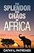 The Splendor and Chaos of Africa: A Memoir