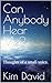 Can Anybody Hear Me?: Thoug...