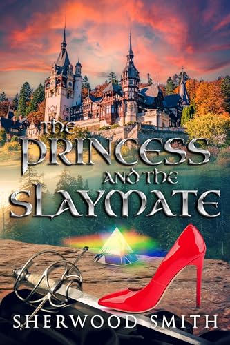 The Princess and the Slaymate (Dobrenica Book 4)
