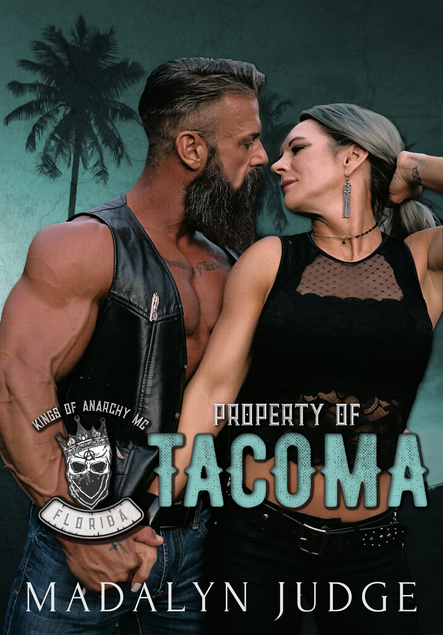 Property of Tacoma: Kings of Anarchy MC: Florida Book 1 (Kindle Edition)
