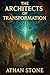 The Architects of Transform...