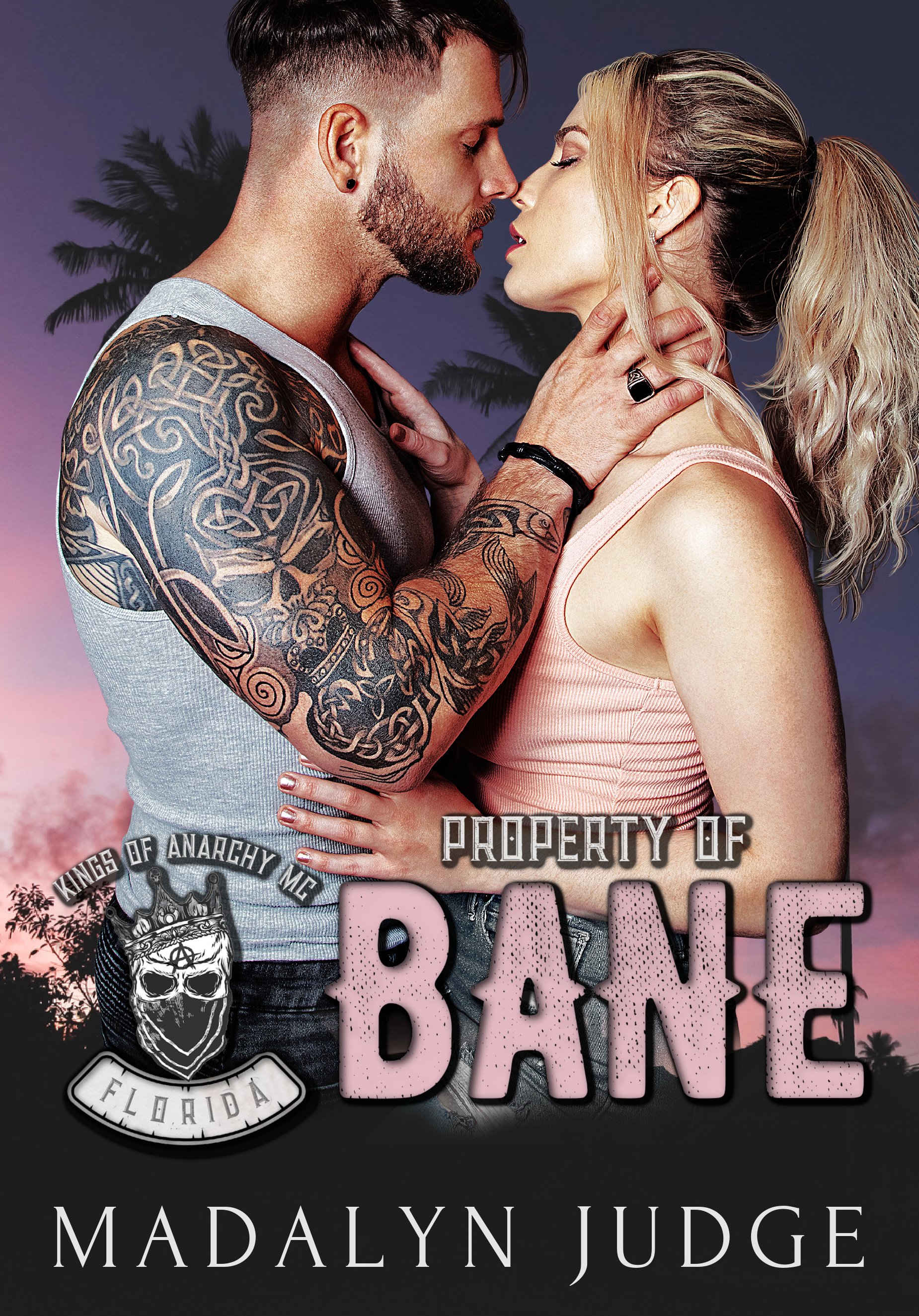 Property of Bane: Kings of Anarchy MC: Florida Book 2 (Kindle Edition)