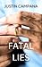 Fatal Lies by Justin Campana