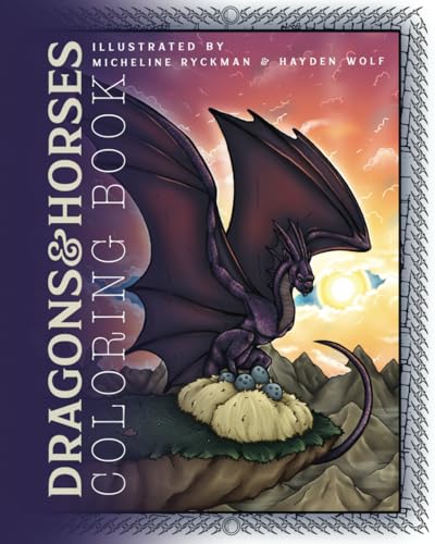 Dragons and Horses Coloring Book: A Stress-Relieving Coloring Book for Creativity and Relaxation | 50 Beautiful Scenes for Adults, Teens, and Kids (Whimsical's World of Coloring)