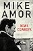 News Cowboys by AMOR MIKE
