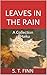 Leaves in the Rain by S. T. Finn