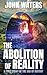 The Abolition of Reality by John   Waters
