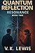 QUANTUM REFLECTION: RESONANCE - BOOK TWO