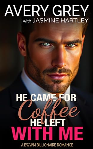 He Came For Coffee He Left With Me (Kindle Edition)