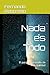Nada es Todo: El paradigma ...