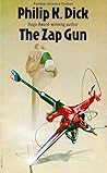 The Zap Gun by Philip K. Dick