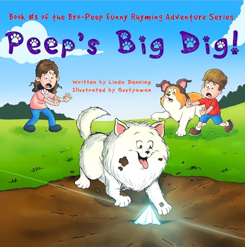 Peep's Big Dig! (The Bro-Peep Funny Rhyming Adventure Series Book 3)