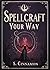 Spellcraft Your Way: Crafti...