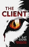 The Client by Kat Goss