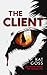 The Client: A Domestic Psychological Thriller