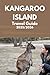 KANGAROO ISLAND TRAVEL GUID...