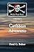 Caribbean Adventures by Fred G Baker