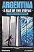Argentina, A Tale of Two Utopias by Tomas Rothaus Argentina, A Tale of Two Utopias by Tomas Rothaus