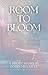 Room To Bloom