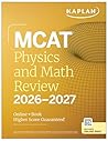 MCAT Physics and Math Review 2026-2027: Online + Book (Kaplan Test Prep)