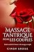 Massage tantrique pour les couples by Cindy Steele