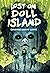 Lost on Doll Island by Cassandra Ramos-Gomez