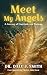 Meet My Angels: A Journey o...