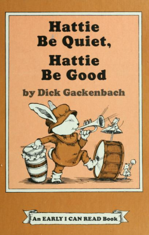 Hattie Be Quiet, Hattie Be Good (Hardcover)