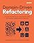 Domain-Driven Refactoring: ...