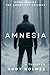 Amnesia: Book One of the Agent 917 Trilogy (Agent 917 Thrillers)