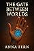 The Gate Between Worlds