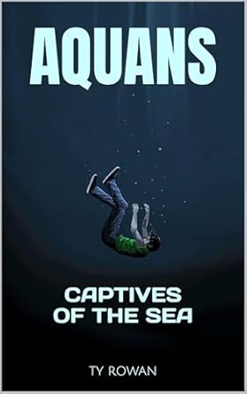 Captives of the Sea: YA Dark Fantasy Beneath the Waves (Aquans Book 1)