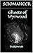 Ghosts of Wyrwood: A YA Dar...