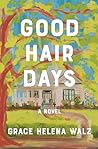 Good Hair Days: A...